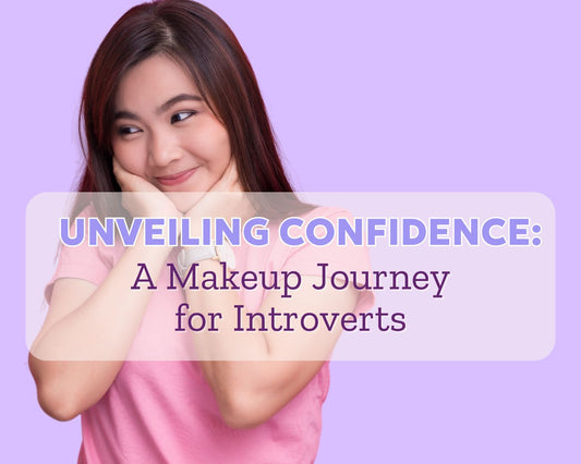 Unveiling Confidence: A Makeup Journey for Introverts