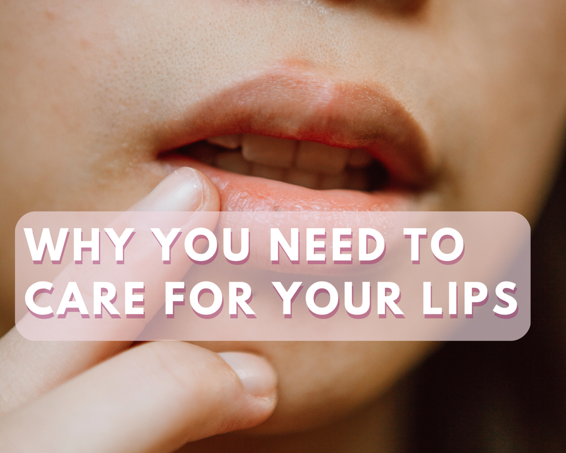 why you need to care for your lips - beauty blog post - lip care how to